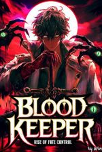 Blood Keeper: Rise of Fate Control